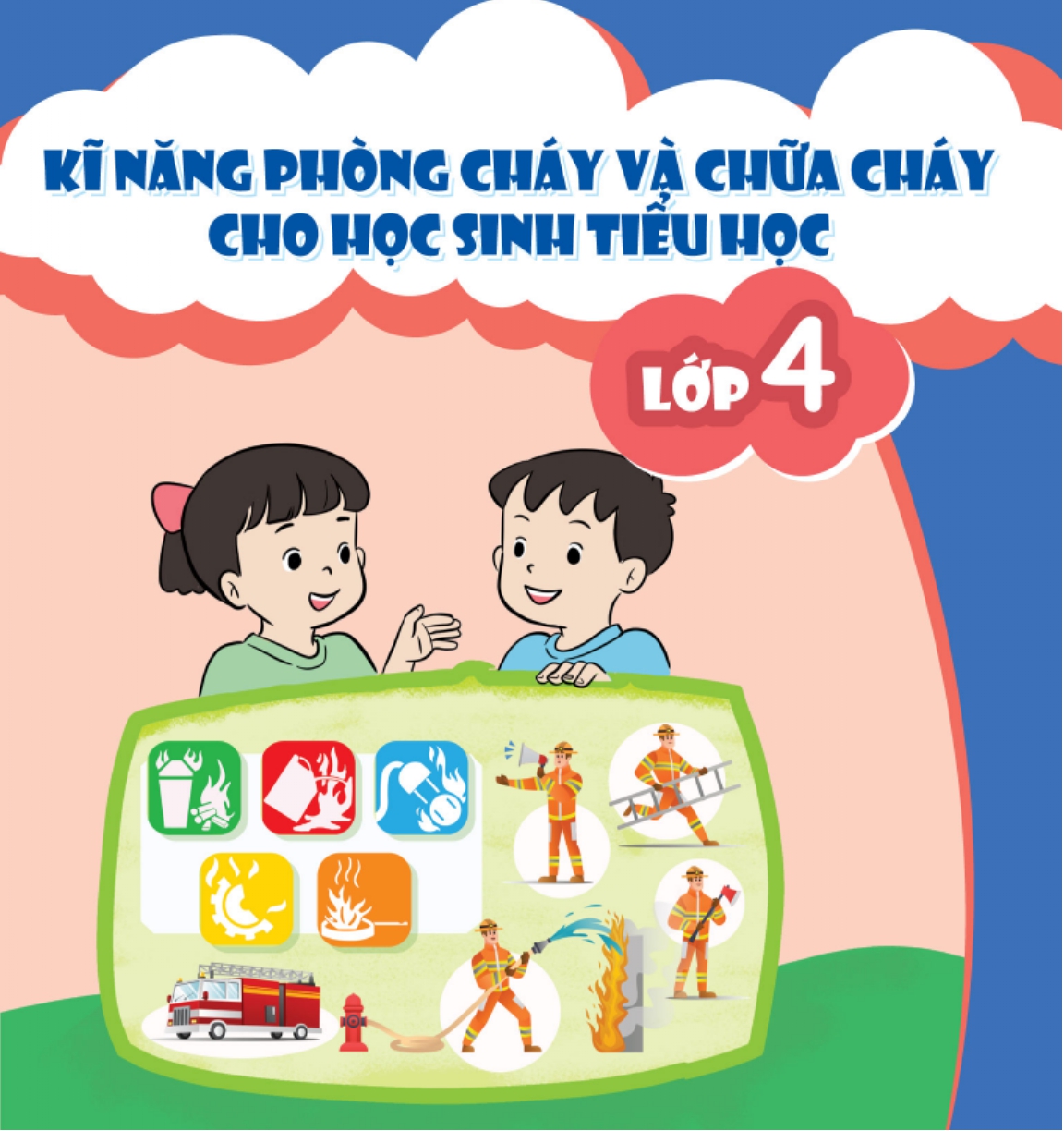 Kỹ năng phòng cháy và chữa cháy cho học sinh tiểu học (lớp 4)